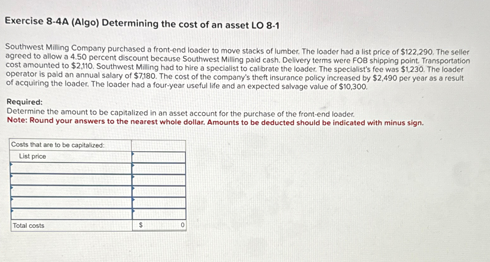  Exercise 8-4A (Algo) Determining the cost of an asset LO 8-1