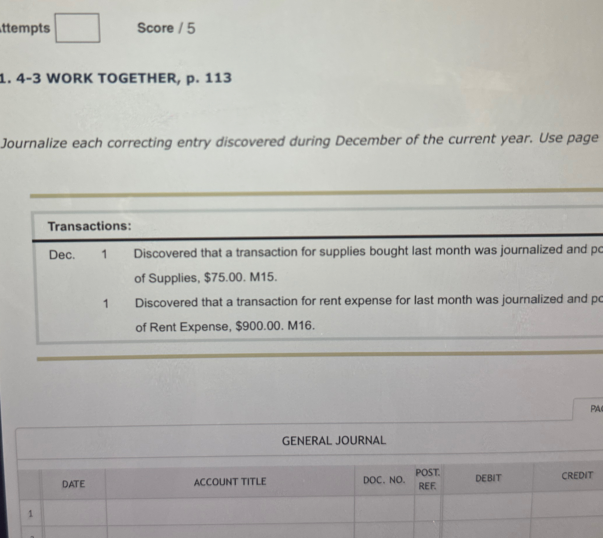  ttempts Score /5 4-3 WORK TOGETHER, p.113 Journalize each correcting entry