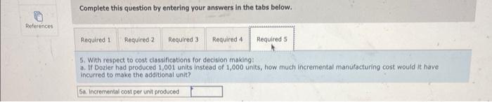 What is the total period cost? 2. Wat respect to cost classifications