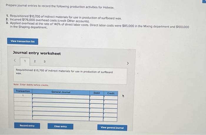 answer all the question Prepare journal entries to record the following production