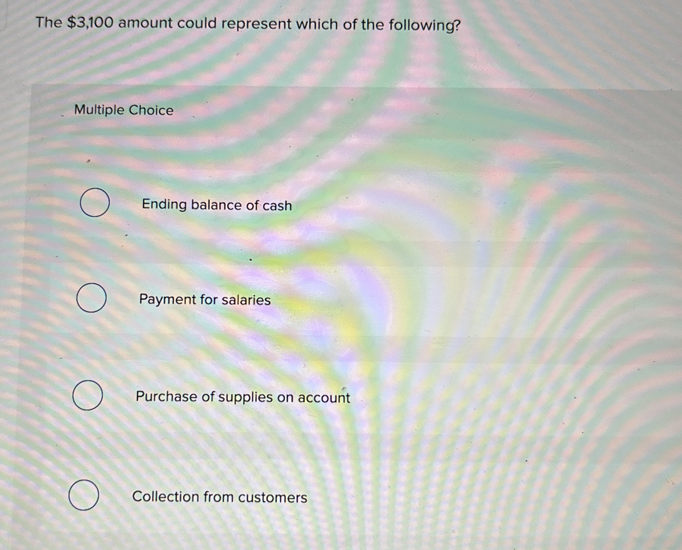  The $3,100 amount could represent which of the following? Multiple Choice