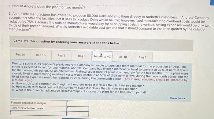 is independent. Required: 1-a. Assume that Andretti Company has sufficient capacity to