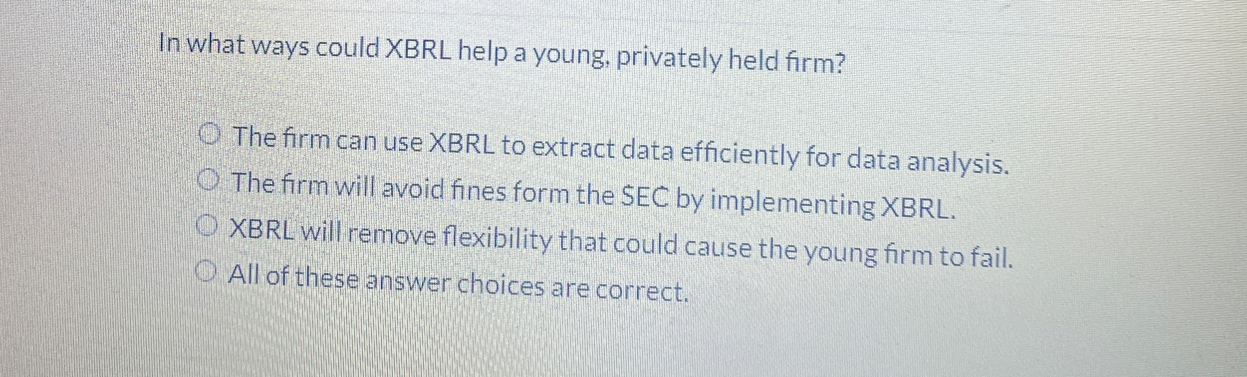  In what ways could XBRL help a young, privately held firm?