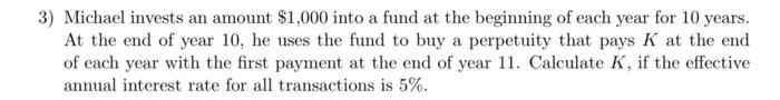  show work 3) Michael invests an amount $1,000 into a fund