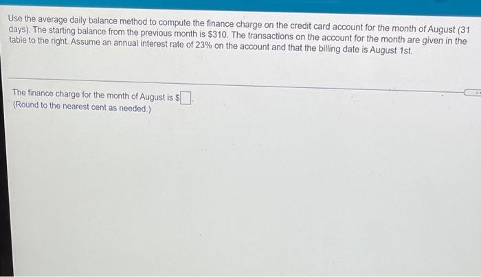  please round to the nearest cent Use the average daily balance