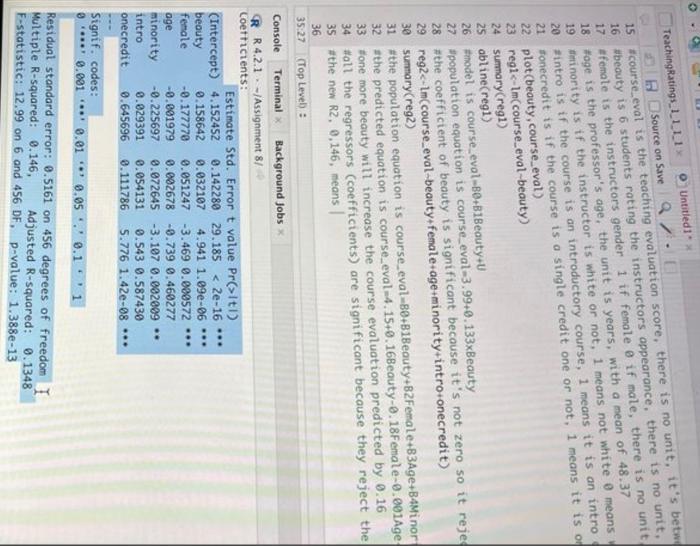 R2 and what does it mean? 14. In the multiple regression, provide