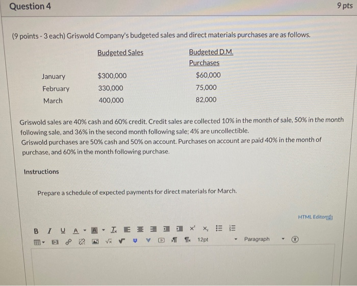  Question 4 9 pts (9 points - 3 each) Griswold Company's