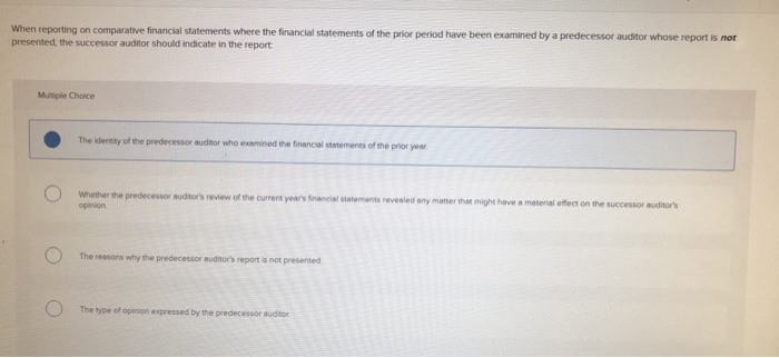  When reporting on comparative financial statements where the financial statements of