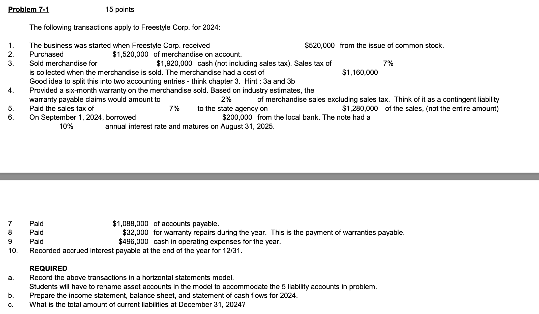  Problem 7-1 15 points The following transactions apply to Freestyle Corp.