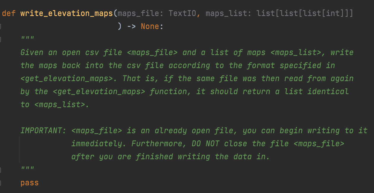 PLEASE DO def write_elevation_maps(maps_file: TextIO, maps_list: list[list[list[int]]] ) -> None: Heres get_elevation_maps