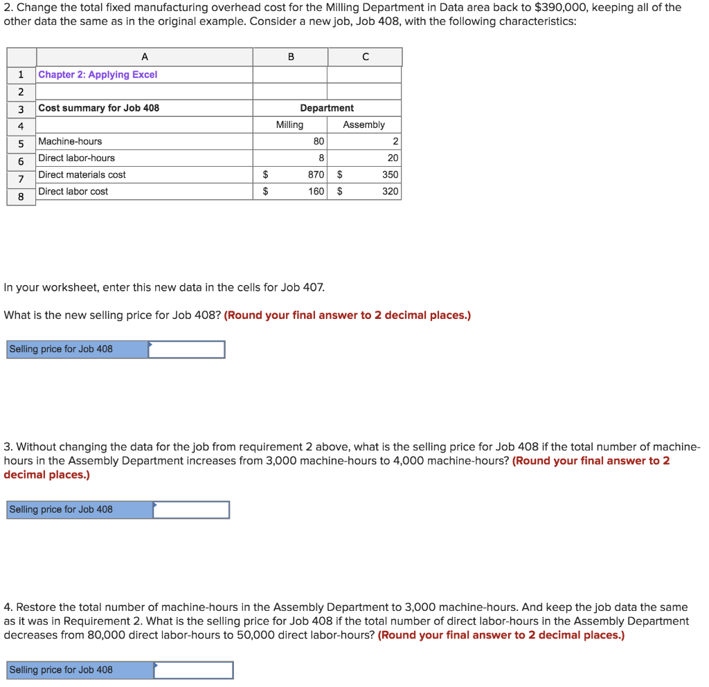 Step 1: Calculate the estimated total manufacturing overhead cost for each department.
