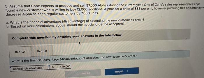 Direct labor Variable manufacturing overhead Traceable fixed manufacturing overhead Variable selling expenses