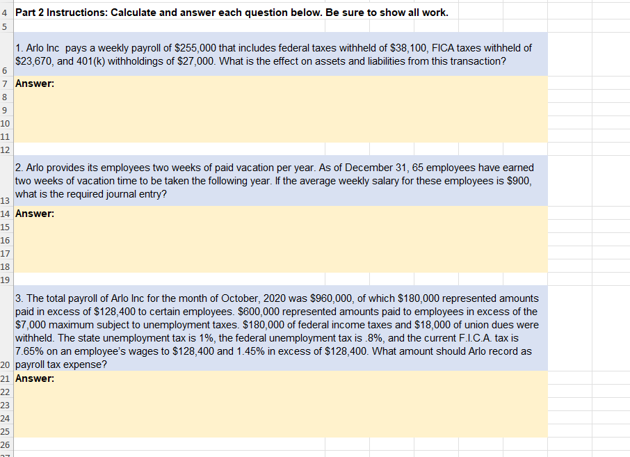  Part 2 Instructions: Calculate and answer each question below. Be sure