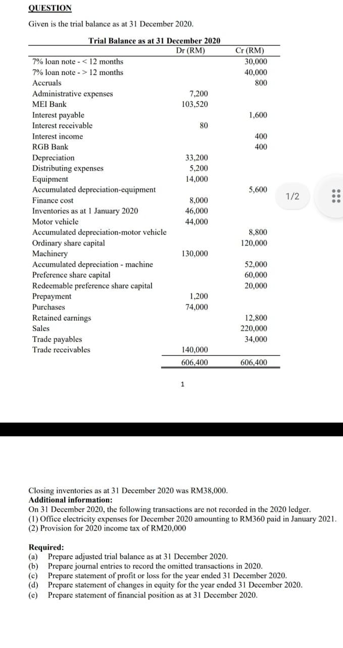  These are the only information provided. QUESTION Given is the trial