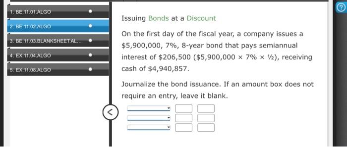 please help Issuing Bonds at a Discount On the first day of