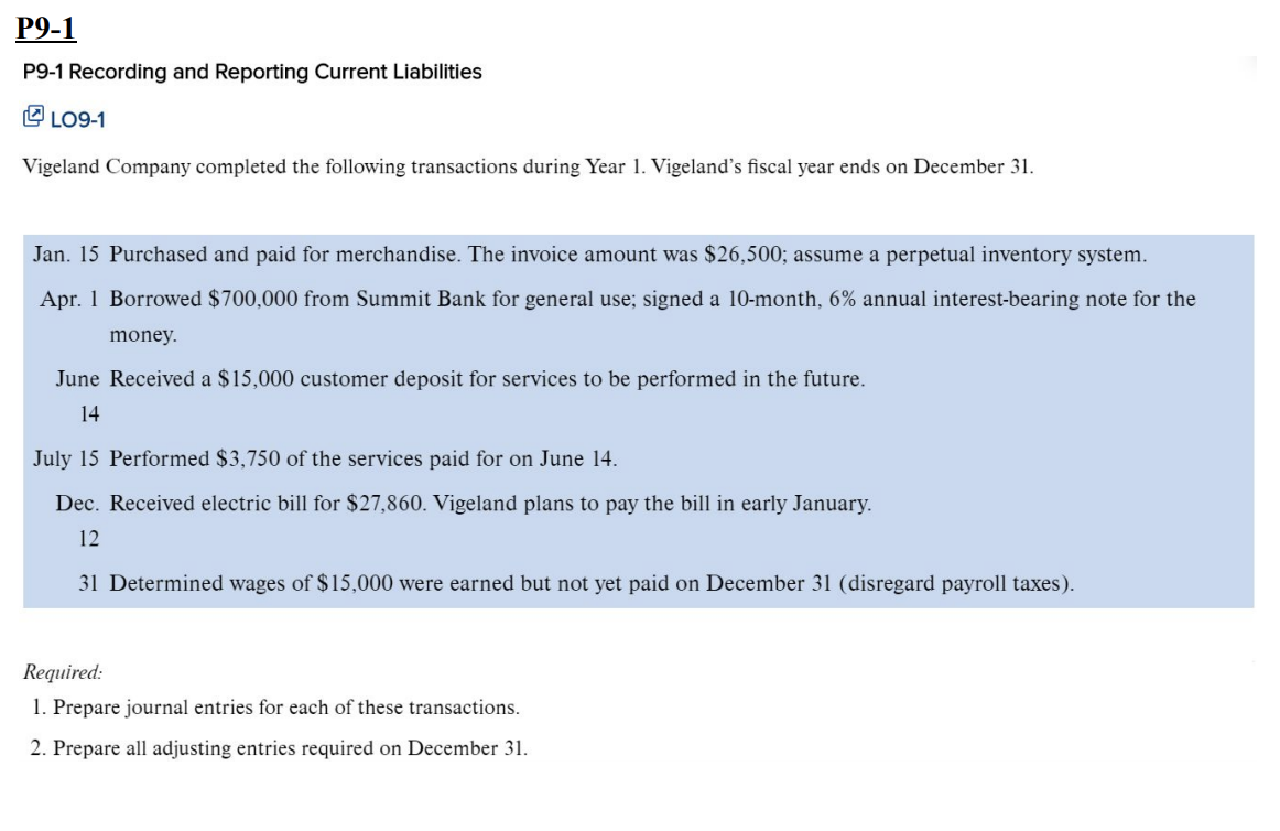 please no handwriting. P9-1 P9-1 Recording and Reporting Current Liabilities LO9-1 Vigeland