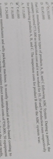  e'.23,30,000 Fast Lhd. manufactures three types of products A,B, and C