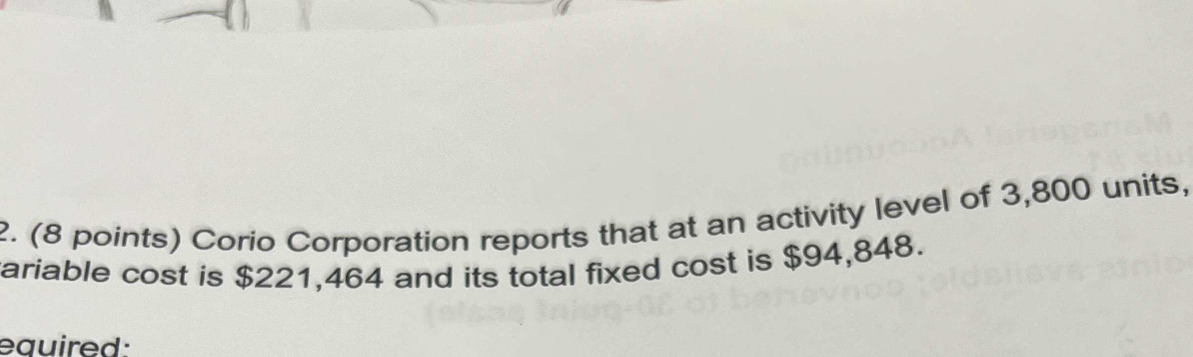 (8 points) Corio Corporation reports that at an activity level of