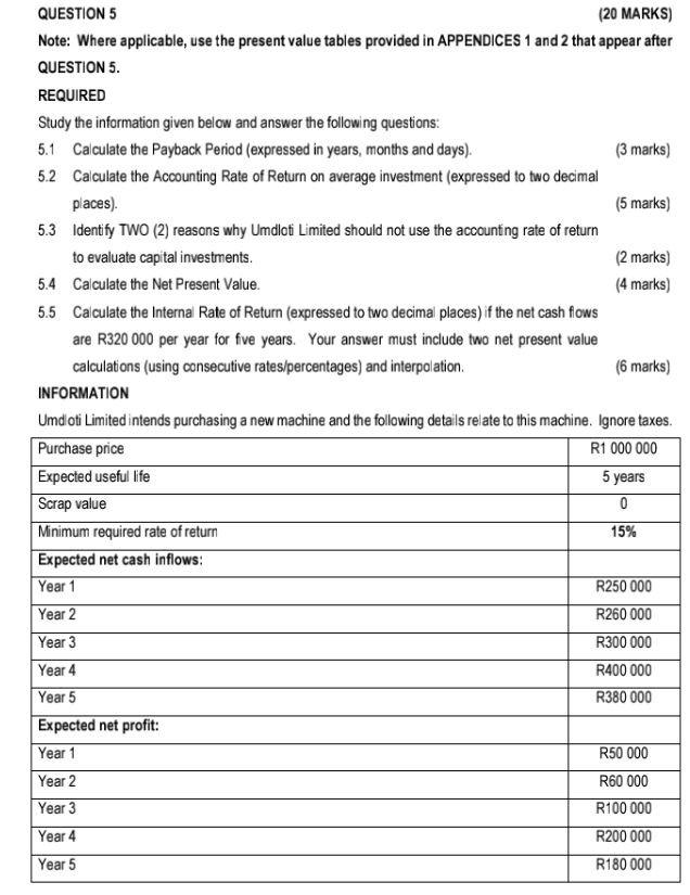  QUESTION 5 (20 MARKS) Note: Where applicable, use the present value