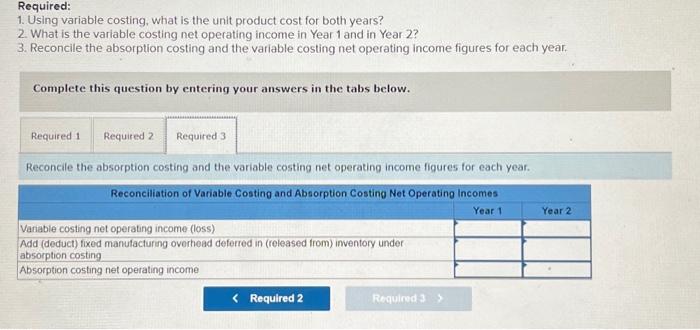 follows: - \$3 per unit variable; $250,000 fixed each year. The company's