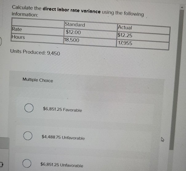 Choice 0 $2,362,50 Unfavorable 0 $6,540.00 Favorable 0 $2,362.50 Favorable Units Produced: