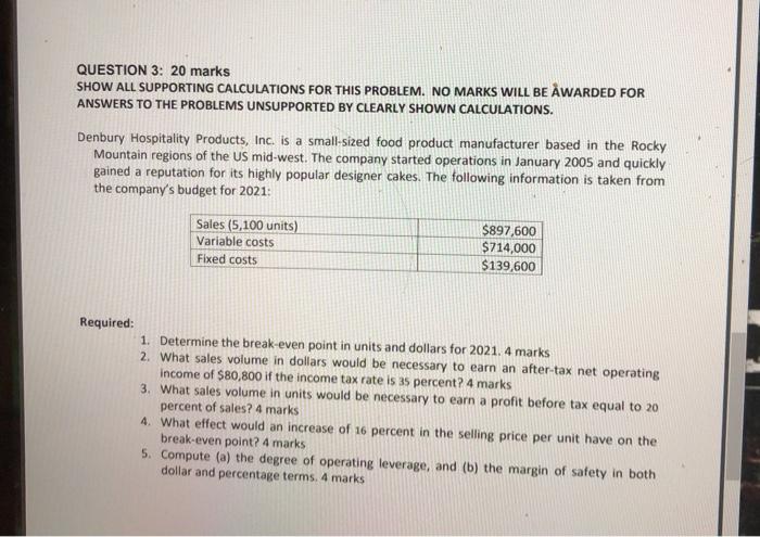 just 3 4 and 5 please QUESTION 3: 20 marks SHOW ALL