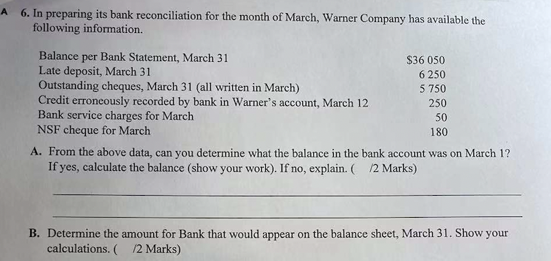  please answer question a A 6. In preparing its bank reconciliation