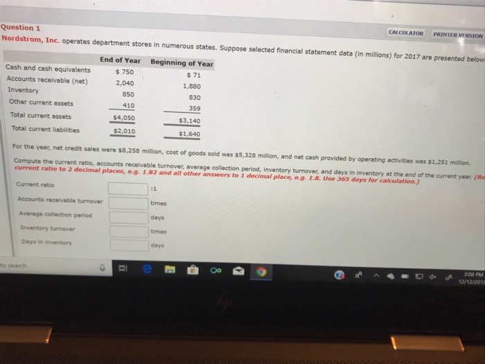  Please help CALCULATOR PRINTER VERSION Question 1 Nordstrom, Inc. operates department