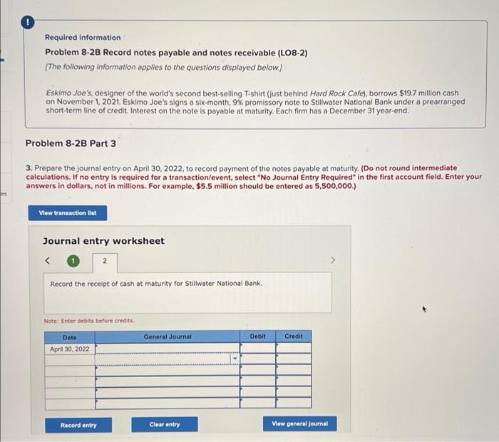 thanks Required information. Problem 8-28 Record notes payable and notes receivable (LO8-2)