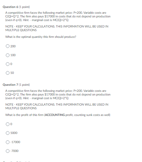 7 please! Question 6 (1 point) A competitive firm faces the following