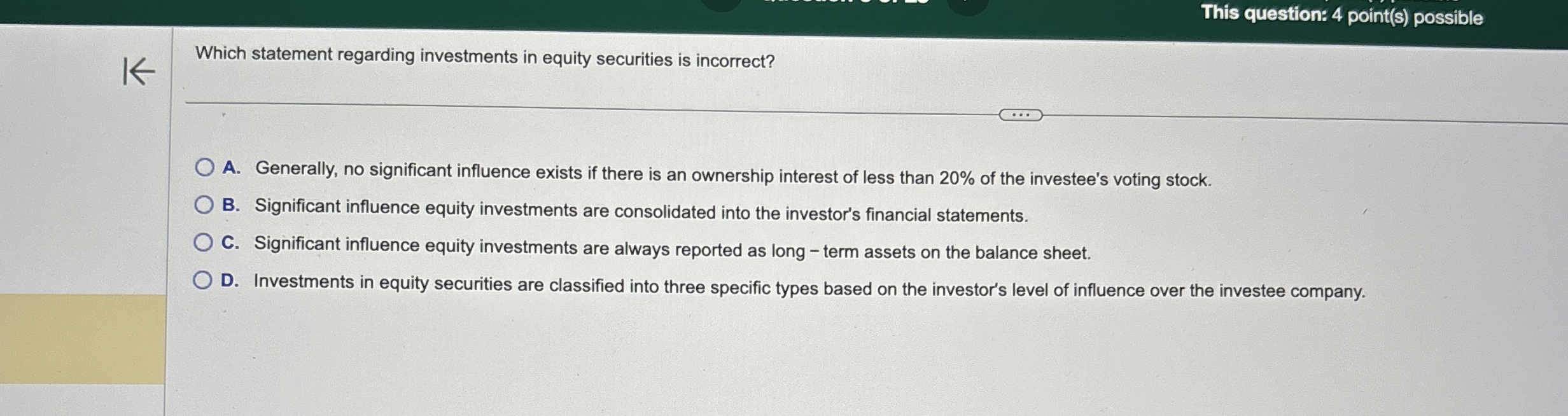  Which statement regarding investments in equity securities is incorrect?Which statement regarding