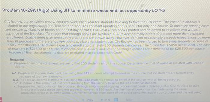  Problem 10-29A (Algo) Using JIT to minimize waste and lost opportunity