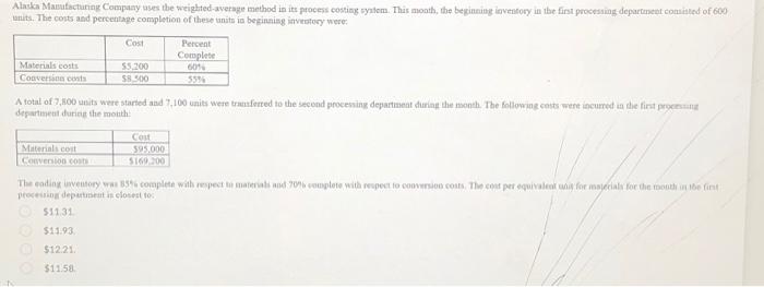  Alaska Manufacturing Company uses the weighted-average method in its process costing