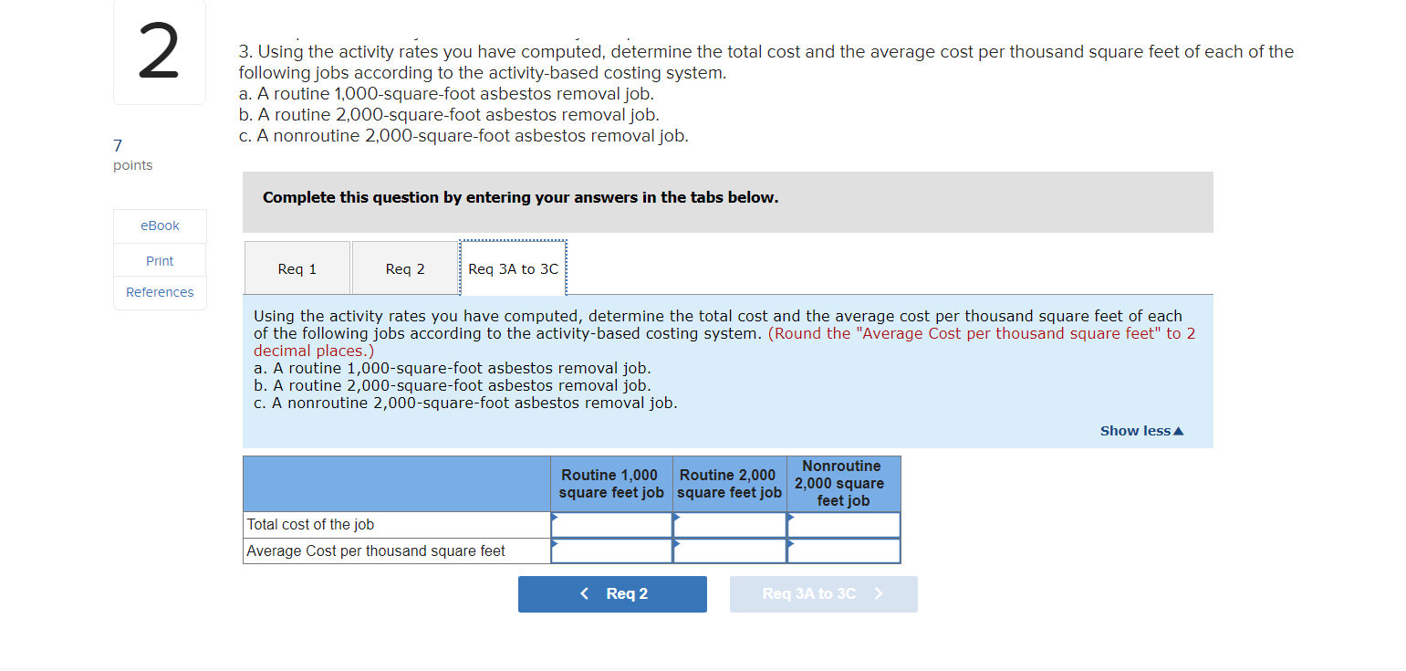 A nonroutine 2,000-square-foot asbestos removal job. Complete this question by entering your