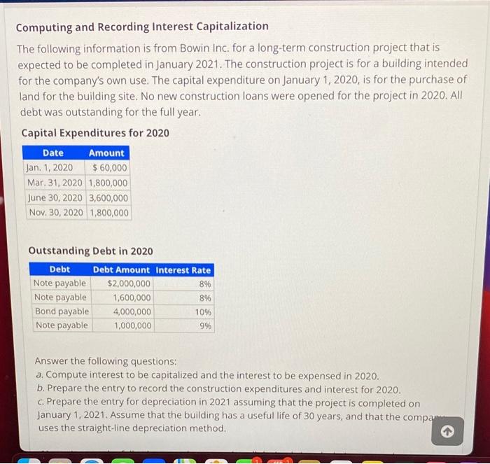  Computing and Recording Interest Capitalization The following information is from Bowin