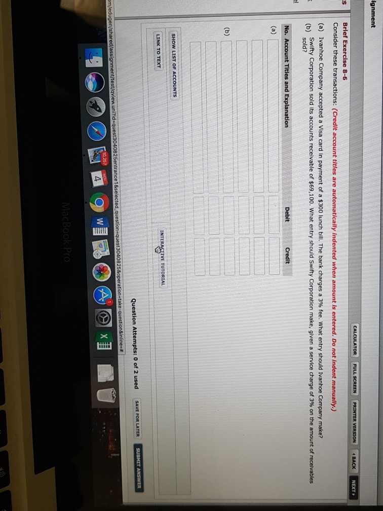 ignment NEXT Brief Exercise 8-6 Consider these transactions: (Credit account titles