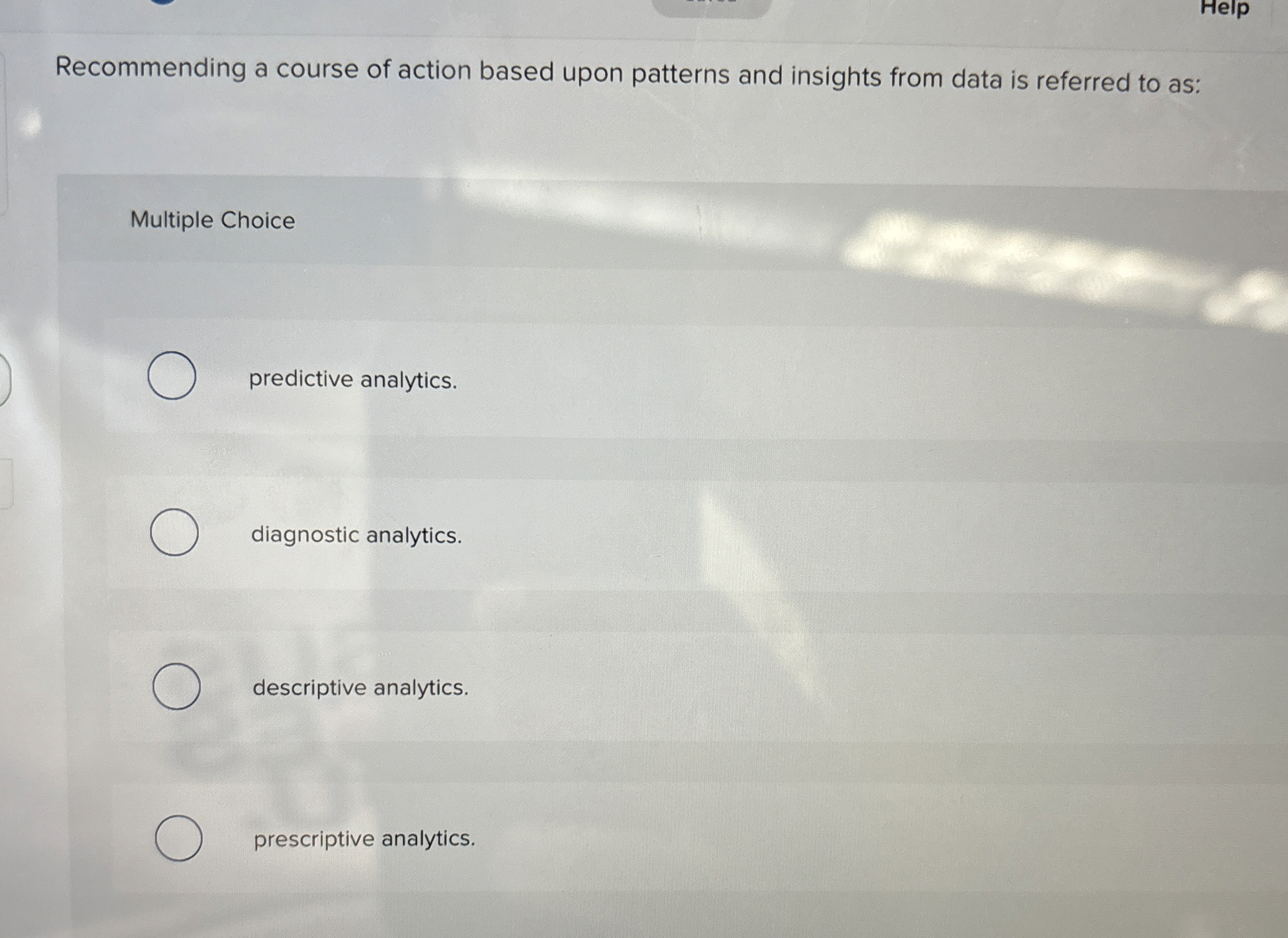  Recommending a course of action based upon patterns and insights from