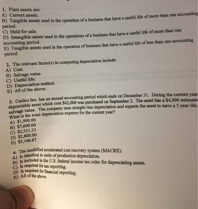  Answer all plz Plant assets are: A) Current assets. B) Tangible