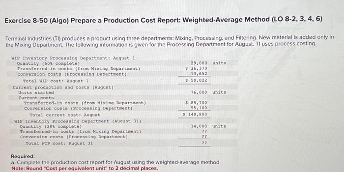  Exercise 8-50 (Algo) Prepare a Production Cost Report: Weighted-Average Method (LO
