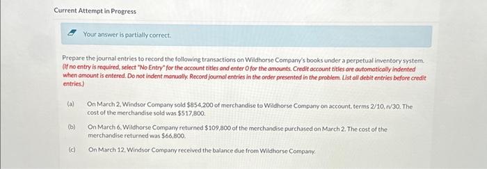  Your answer is partially correct. Prepare the journal entries to record