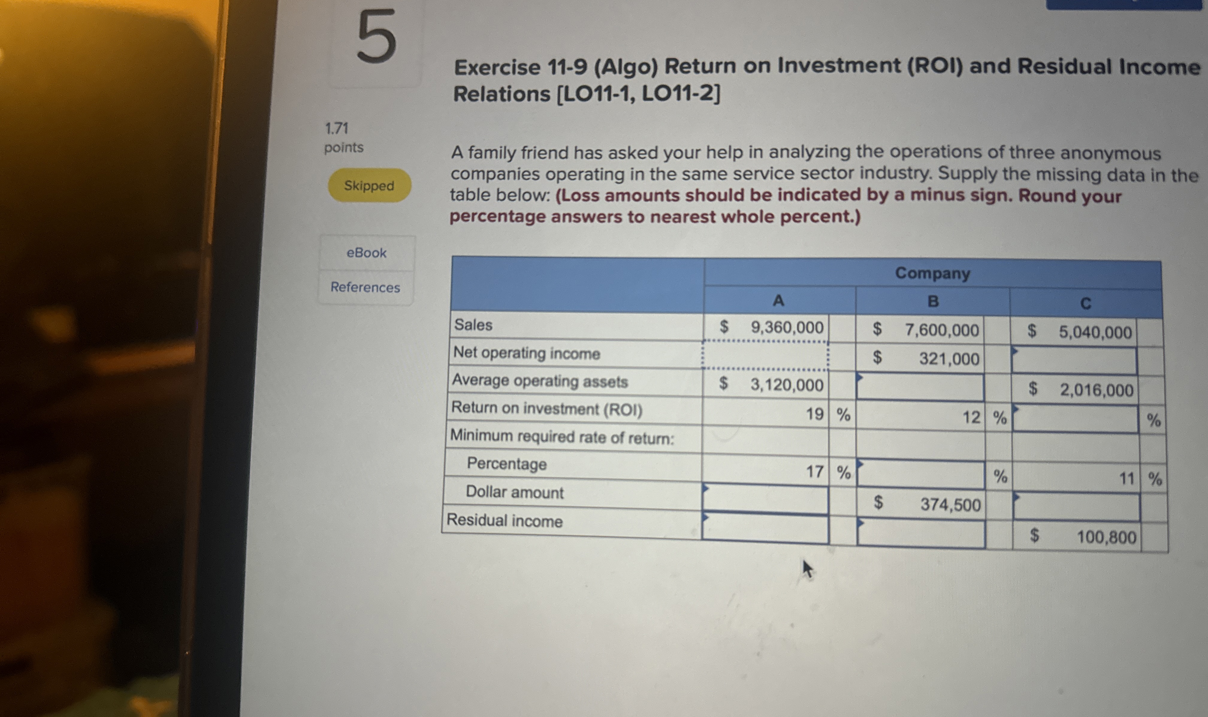  Exercise 11-9(Algo) Return on Investment (ROI) and Residual Income Relations [LO11-1,