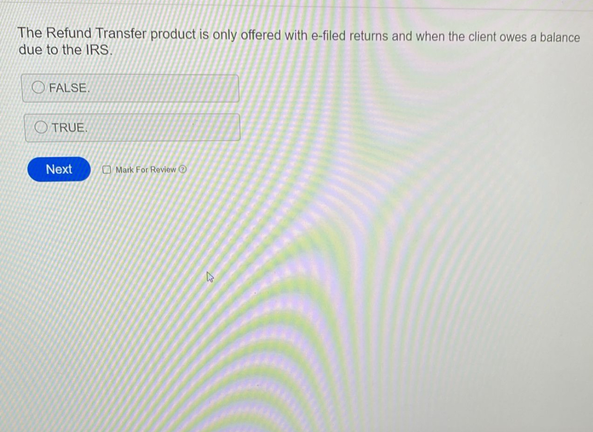  The Refund Transfer product is only offered with e-filed returns and