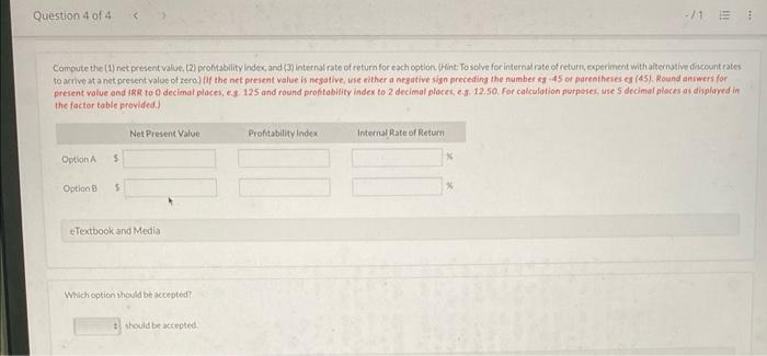 Clinicis consideringinvesting in new heart-moritoring equipment. it has two options Oplon A