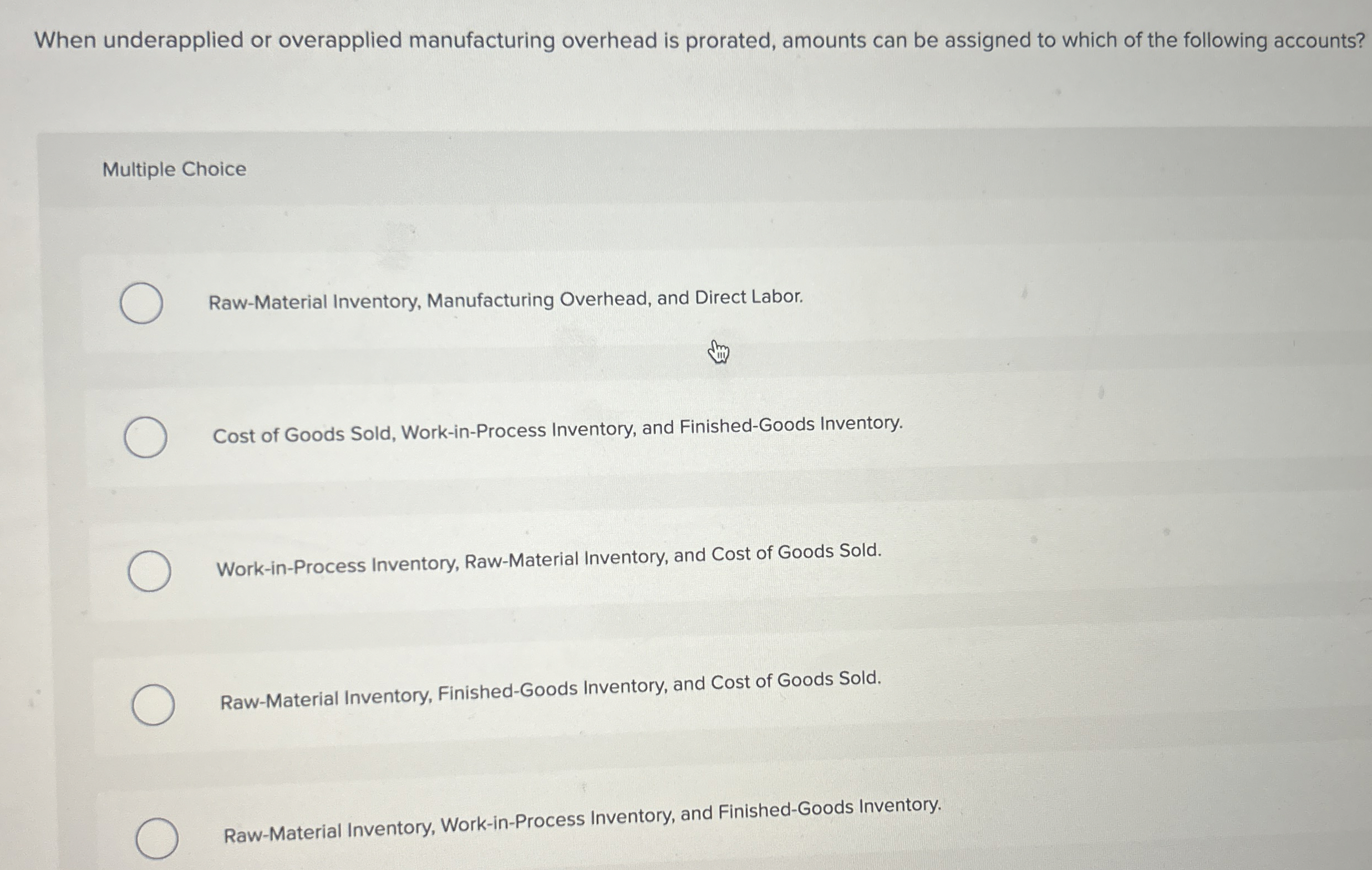 When underapplied or overapplied manufacturing overhead is prorated, amounts can be