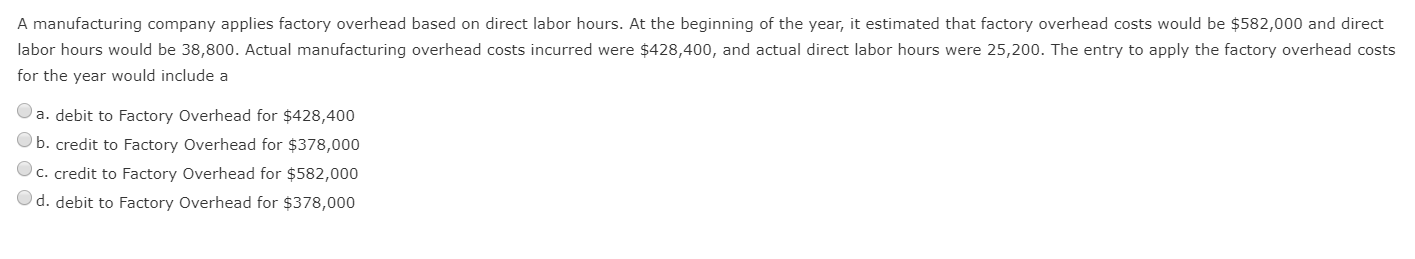 No need to show work, I will upvote correct answer A manufacturing