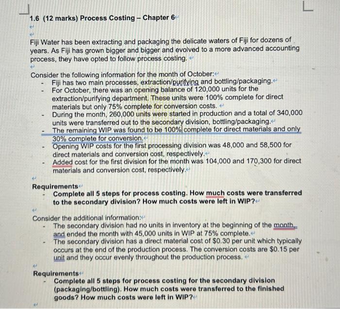  1.6 (12 marks) Process Costing - Chapter 6 Fiji Water has