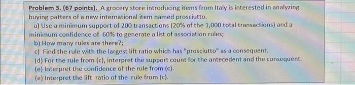 Problem 3. (67 points). A grocery store introducing items from Italy