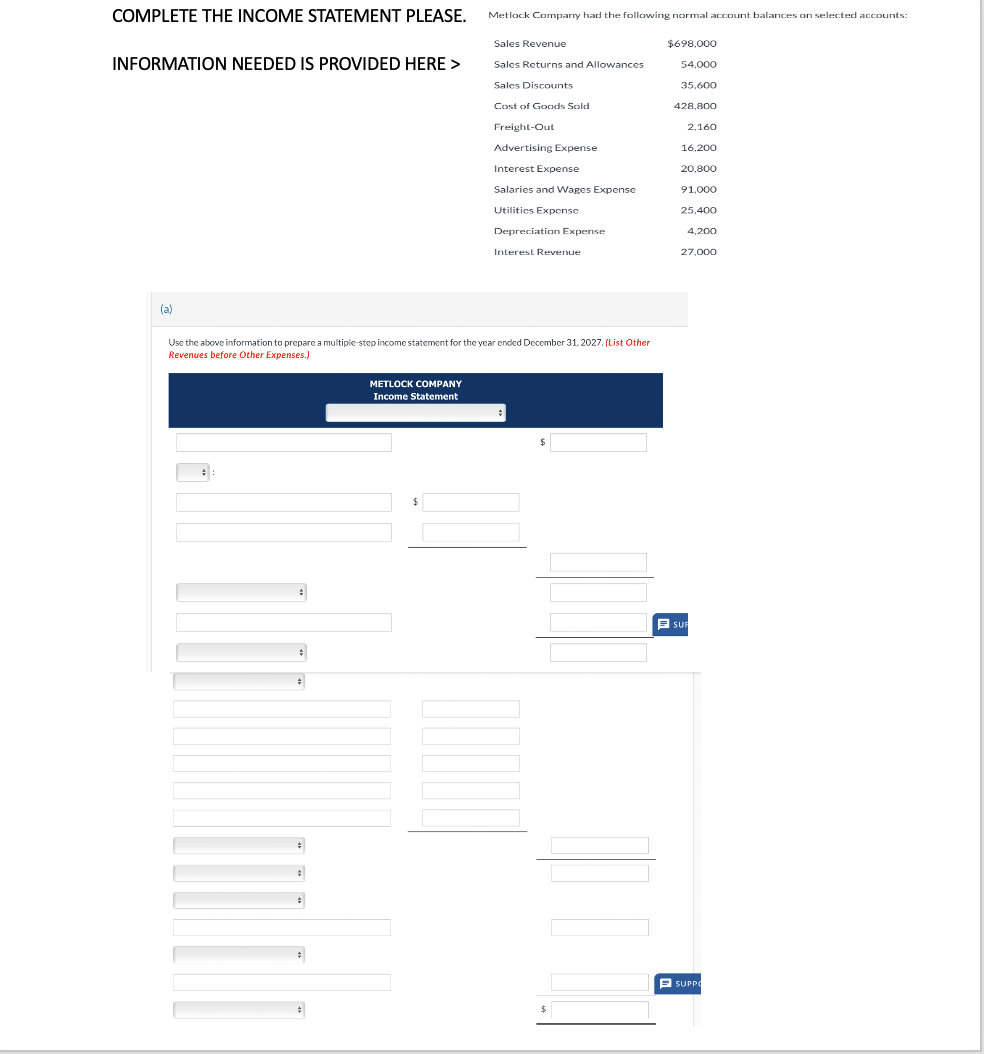PLEASE COMPLETE THE INCOME STATEMENT IN FULL INCLUDING THE MISSING DATE. THANKS