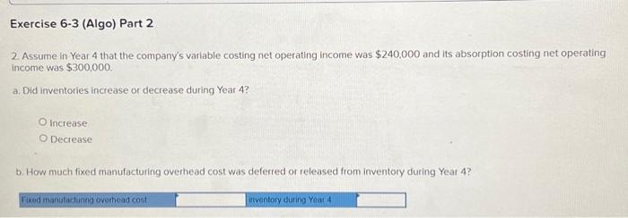 Reconciliation of Absorption and Variable Costing Net Operating Incomes [LO6-3] The following