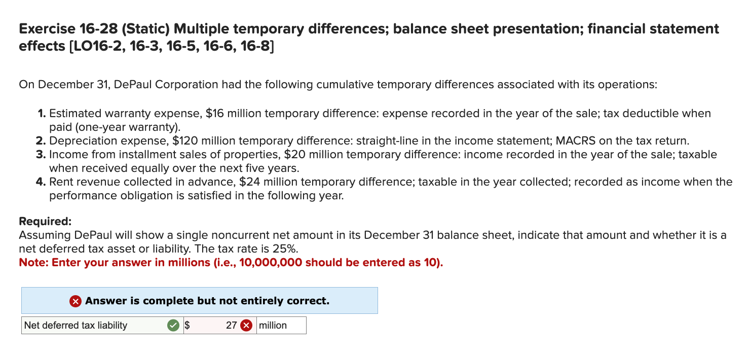 Q5 Exercise 16-28 (Static) Multiple temporary differences; balance sheet presentation; financial statement